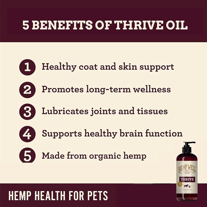 Hemp Well Thrive Oil for Dogs and Cats – Supports Hip, Joint, and Heart Health, Promotes Immune Support, Strengthens Skin and Coat, Organically Sourced – 2 Ounces